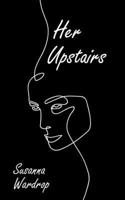 Her Upstairs 1835634087 Book Cover