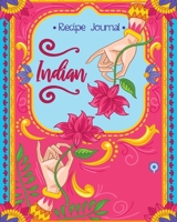 Indian Recipe Journal: Cookbook To Note Down Your 120 Favorite Indian Food Recipes 1674002483 Book Cover