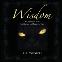 Wisdom: A Celebration of the Intelligence and Beauty of Cats B0GH2HT6YX Book Cover