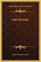 Oak Openings or the Bee-Hunter 151500614X Book Cover