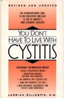 You Don't Have to Live with Cystitis 0380787792 Book Cover