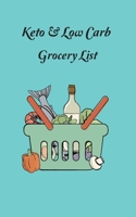 Keto & Low Carb Grocery List: A Weekly Shopping List and Meal Planner 1086055810 Book Cover