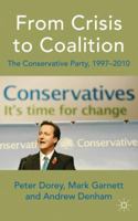 From Crisis to Coalition: The Conservative Party, 1997-2010 1349359955 Book Cover