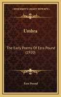 Umbra: The Early Poems of Ezra Pound 1015887759 Book Cover