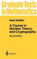 A Course in Number Theory and Cryptography (Graduate Texts in Mathematics) 0387942939 Book Cover