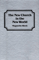 THE NEW CHURCH IN THE NEW WORLD 0877851263 Book Cover