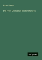 Die Freie Gemeinde zu Nordhausen 3563300135 Book Cover