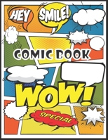 Comic Sketch Book - Blank Comic Book: Notebook for Drawing, Writing, Painting, Sketching or Doodling, Draw Your Own Comics 1660724457 Book Cover