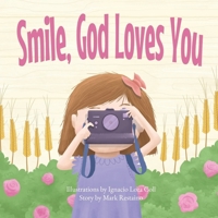 Smile, God Loves You 1087876397 Book Cover