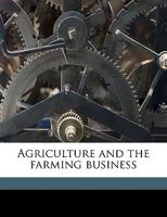 Agriculture and the Farming Business 1018586873 Book Cover