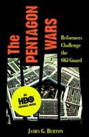 The Pentagon Wars: Reformers Challenge the Old Guard 1612516009 Book Cover