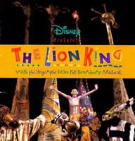 Disney Presents the Lion King: With Photographs from the Broadway Musical, Winner of the 1998 Tony Award (Disneys) 0786832169 Book Cover