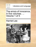 The errors of innocence, in five volumes. ... Volume 1 of 5 1140870084 Book Cover