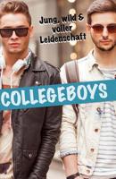 Collegeboys - Jung, wild & voller Leidenschaft 1507704992 Book Cover