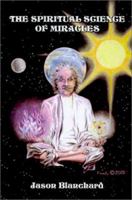 Spiritual Science of Miracles 0759661944 Book Cover
