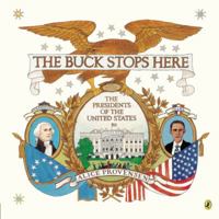 The Buck Stops Here: The Presidents of the United States