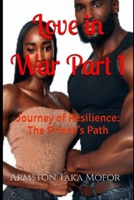 Love in War - Part 1: Journey of Resilience: The Prince’s Path B0DQH4C11M Book Cover