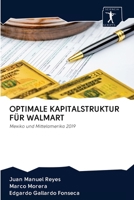 OPTIMALE KAPITALSTRUKTUR FÜR WALMART: Mexiko und Mittelamerika 2019 620094802X Book Cover