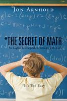 *The Secret of Math: An English Lover's Guide to Working with Math 1504974654 Book Cover