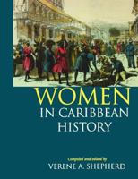 Women in Caribbean History: The British-Colonised Territories /]ccompiled and Edited by Verene A. Shepherd; For the Social History Project, Dept. of History, Mona University of the West Indies 1558761896 Book Cover