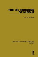 The Oil Economy of Kuwait 1138060852 Book Cover