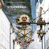 Sternbräu: The History of an Old-Established Salzburg Inn and Brewery 3702507884 Book Cover
