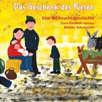 Das Geschenk des Riesen: Eine Weihnachtsgeschichte 3960743912 Book Cover