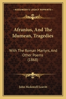 Afranius, and the Idumean 1175453285 Book Cover