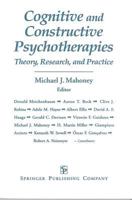 Cognitive and Constructive Psychotherapies: Theory, Research, and Practice 0826186114 Book Cover