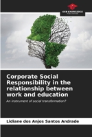 Corporate Social Responsibility in the relationship between work and education 6207167562 Book Cover