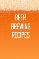 Beer Brewing Recipes: Home Beer Brewing Recipe and Logbook 1698518811 Book Cover