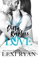 Dirty, Reckless Love 1723227145 Book Cover