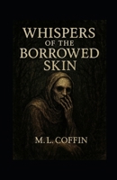 WHISPERS of the BORROWED SKIN B0GHBTCMJ2 Book Cover
