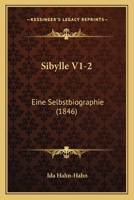 Sibylle V1-2: Eine Selbstbiographie (1846) 1120706947 Book Cover