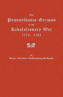 The Pennsylvania-German in the Revolutionary War, 1775-1783 0806307935 Book Cover