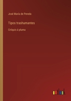 Tipos trashumantes: Cróquis á pluma (Spanish Edition) 3368055895 Book Cover