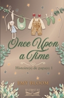 Once Upon a Time (Histoire(s) de papa(s)) (French Edition) B0DXBXH8CP Book Cover