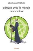 Contacts avec le monde des sorciers (French Edition) 2414401249 Book Cover