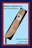Medical Jihad USA: Female Genital Mutilation 1943347565 Book Cover