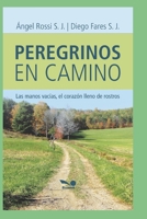 PEREGRINOS EN CAMINO: las manos vacías, el corazón lleno de rostros B08F6JZ2YH Book Cover