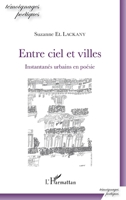 Entre ciel et villes: Instantanés urbains en poésie (Témoignages Poétiques) (French Edition) 2343061599 Book Cover
