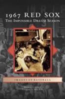 1967 Red Sox: The Impossible Dream Season 1467120936 Book Cover