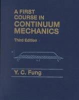 First Course in Continuum Mechanics (3rd Edition) 0130615242 Book Cover