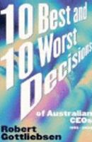 10 best and 10 worst decisions of Australian CEOs 1992 - 2002 0670040355 Book Cover