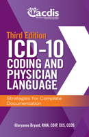 ICD-10 Coding and Physician Language: Strategies for Complete Documentation 1615692851 Book Cover