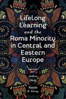Lifelong Learning and the Roma Minority in Central and Eastern Europe 1838672605 Book Cover