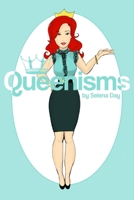 Queenisms by Selena Day: Discovering Your Inner Queen 1542502217 Book Cover