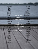 How to Learn a Language: 9 Effective Tips from a Polyglot B0BXMZ19KK Book Cover