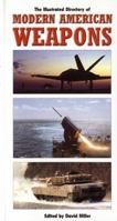 Illustrated Directory of Modern American Weapons (Illustrated Directory) 0139387471 Book Cover
