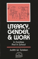 Literacy, Gender, and Work: In Families And In School (Language and Educational Processes) 0893919187 Book Cover